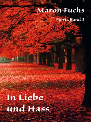 cover image of Fioria Band 3--In Liebe und Hass